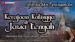 Sejarah dan Peninggalan Kerajaan Kalingga di Jawa Tengah