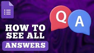 How To See All Answers In Google Forms - 2024