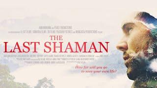 The Last Shaman  Trailer  Available Now