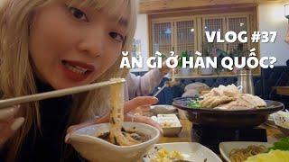 VLOG #37 ĂN GÌ Ở HÀN QUỐC?  duongfynn