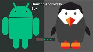 Linux on Android Tv Box 2021  Amlogic  Rockchip old video may not work on new boards