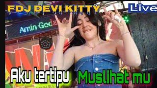 LIVE OT WIKA AKU TERTIPU MUSLIHAT MU FDJ DEVI KITTY