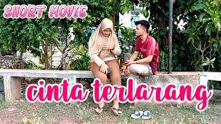 CINTA TERLARANG  SHORT MOVIE