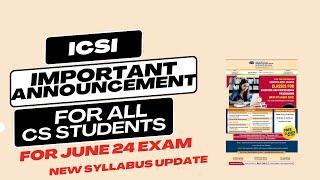 icsi important announcement for all cs students for june 2024 exam  icsi new syllabus update