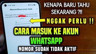 Cara masuk ke akun WhatsApp yang nomor nya tidak aktif dan HP sudah ganti