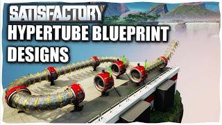 HYPERTUBE Designs Blueprints You Need In Satisfactory