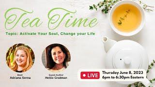 Activate Your Soul Change Your Life  Tea Time