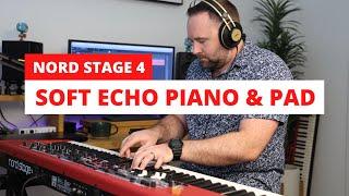Nord Stage 4 - Soft Echo Piano and Pad - Spontaneous Worship