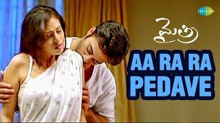 Aa Ra Ra Pedave Video Song  Mythri  Navadee Sada  Sahitya Sagar