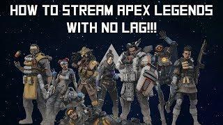 HOW TO STREAM APEX LEGENDS WITH STREAMLABS OBS NO LAG