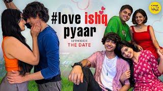 Love Ishq Pyaar Web Series  The Date Episode 6  Content Ka Keeda