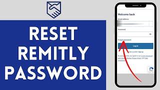 How to Reset Remitly Password 2024  Regain Remitly Password