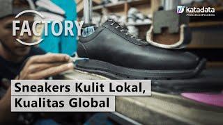 Begini Proses Pembuatan Sepatu Lokal Indonesia  FACTORY