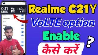 Realme C21y me VoLTE option show kaise enable kare  how to enable VoLTE option in Realme c21y