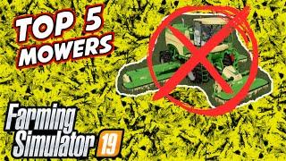 Top 5 Mowers I Use On Console  Farming Simulator 19