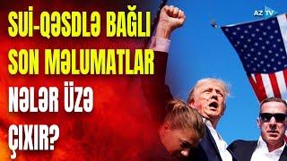 Trampa silahlı hücumla bağlı yeni hansı DETALLAR ÜZƏ ÇIXIR? - son məlumatlar