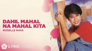 Dahil Mahal Na Mahal Kita - Roselle Nava Lyrics