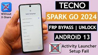 Tecno Spark Go 2024 Android 13 Frp BypassUnlock - Google Play Service Disable Fail  Without Xshare