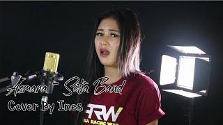 ASMARA - SETIA BAND  COVER BY INES