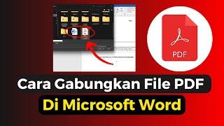 Cara Menggabungkan File PDF Ke Word