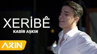 Kadir Aşkın - Xeribe  New clip 