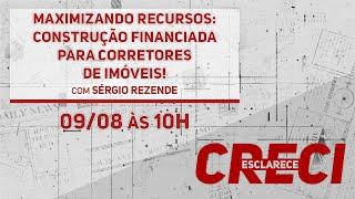 Maximizando recursos construção financiada para corretores de imóveis - CRECI Esclarece 624