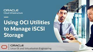 Using OCI Utilities for Managing iSCSI Storage for Oracle Cloud Infrastructure Instances