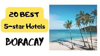 The 20 TOP 5-star Hotels in BORACAY best BORACAY hotels 2022 Philippines