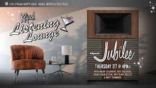 A JUBILEE CELEBRATION  Klipsch Listening Lounge