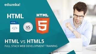 HTML vs HTML5  Difference between HTML and HTML5  HTML Tutorial  Edureka