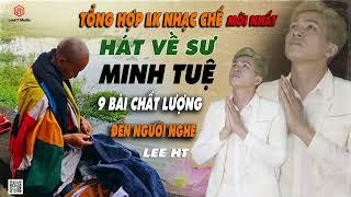 TỔNG HỢP 9 BÀI NHẠC CHẾ HÁT VỀ SƯ THÍCH MINH TUỆ MỚI NHẤT SỰ THẬT VỀ THẦY QUÁ RÕ RÀNG.