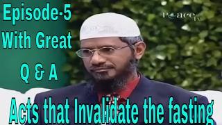 Zakir Naik  Acts that Invalidate the fast  Peace TV Live Streaming  Episode-5