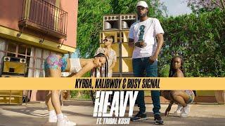 Kybba Kalibwoy & Busy Signal - HEAVY ft. Tribal Kush Official Music Video