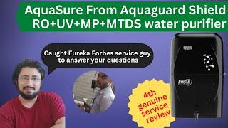 AquaSure From Aquaguard Shield RO+UV+MP+MTDS water purifier 4th Service Review @eurekaforbes