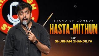 HASTA - MITHUN  Standup Comedy By Shubham Shandilya