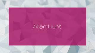 Allan Hunt - appearance