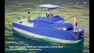 9.5m VERY HIGH SPEED  SCOW Sport Fishing Boat 2x 250 hp Diesel   Architecture& Design Andrei Rochian