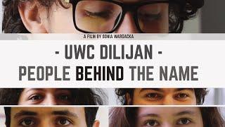 UWC Dilijan - People Behind The Name  FULL FILM