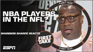 Shannon Sharpe’s VERY ANIMATED over whether NBA players can play in the NFL   First Take