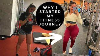 MY FITNESS JOURNEY  Whyd I Start?