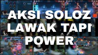 PART 1 AKSI-ASKI SOLOZ YANG LAWAK TAPI POWER MLBB -APRIL 2020