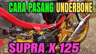 CARA PASANG UNDER BONE SUPRA X 125