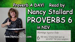 Proverbs 6 from the NIV read by Nancy Stallard www.NancyJoy2U.com Wisdom  King Solomon #Proverbs6