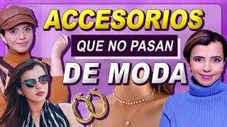 ACCESORIOS QUE NUNCA PASAN DE MODA #accesorios