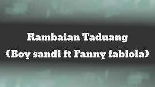 Rambaian Taduang  Boy sandi ft Fanny fabiola