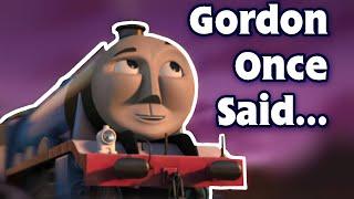 Gordon Once Said...