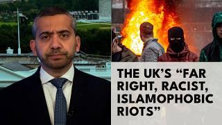 The UK’s “far right racist islamophobic riots” Mehdi Talks To British Muslim MP Zarah Sultanah