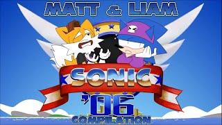 Sonic 06 Compilation  Matt & Liam
