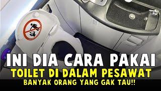 BEGINI ‼️ CARA PAKAI TOILET PESAWAT YANG BAIK DAN BENAR