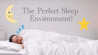 CREATE THE IDEAL SLEEP ENVIRONMENT Get the Best Night Sleep Ever